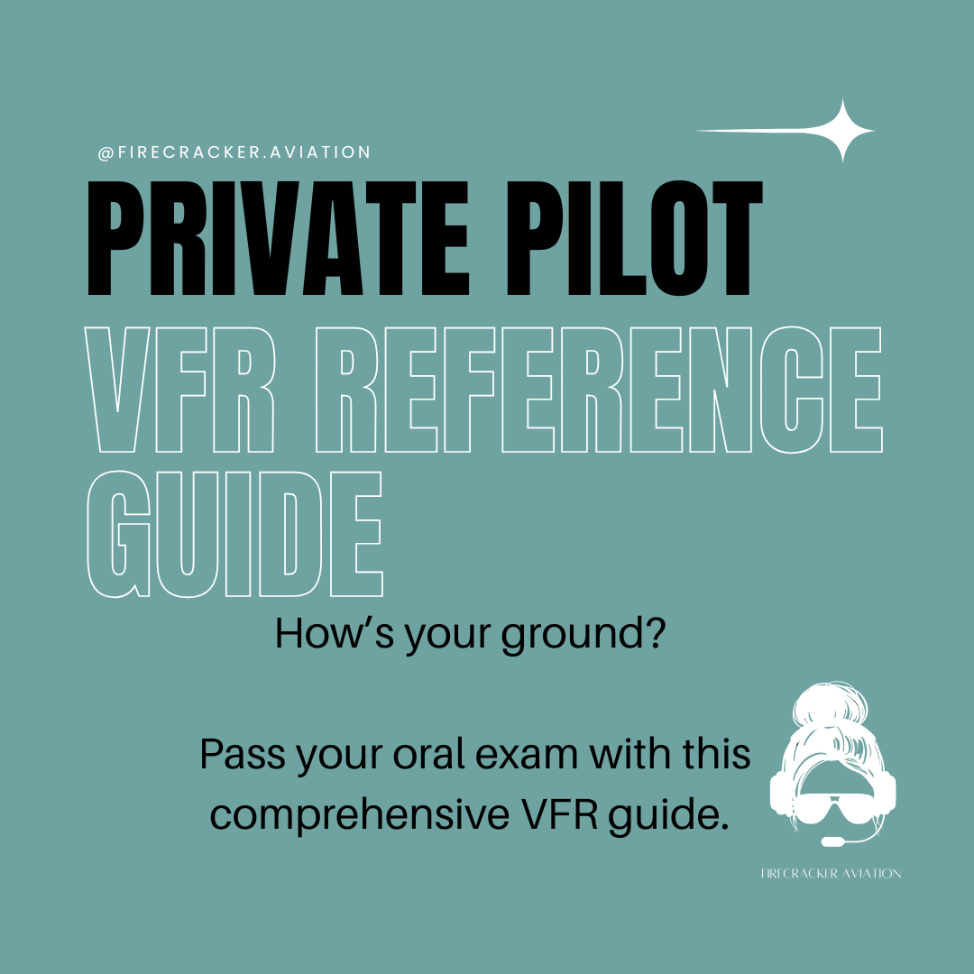 VFR REFERENCE GUIDE - PASS YOUR PRIVATE PILOT ORAL EXAM